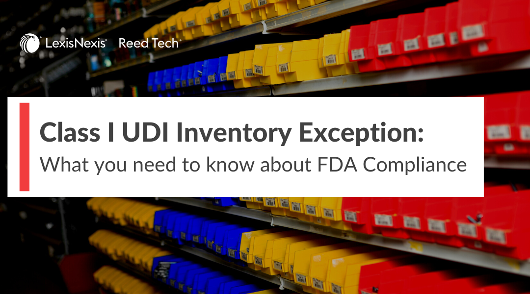 Class I UDI Inventory Exception: What You Need to Know about FDA Compliance